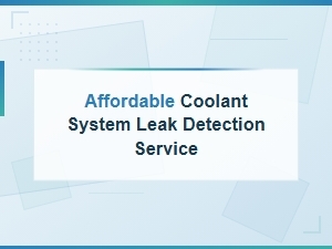 Affordable Coolant System Leak Detection Service Near You